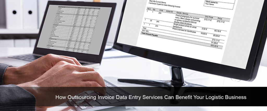How outsourcing invoice data entry services can benefit your logistic business?