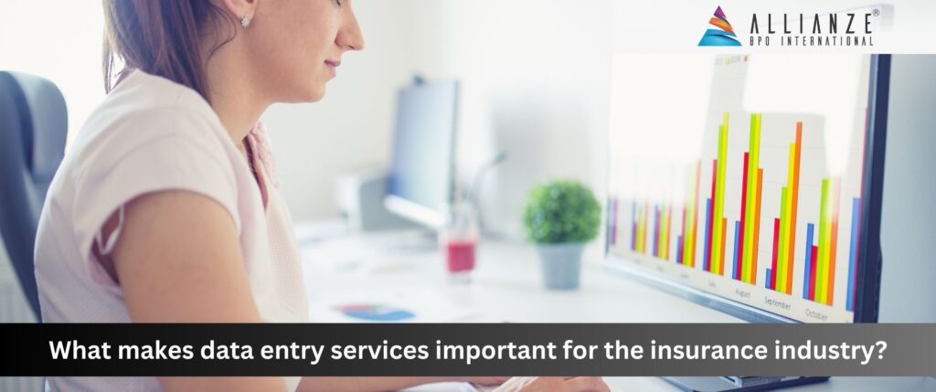 What makes data entry services important for the insurance industry?
